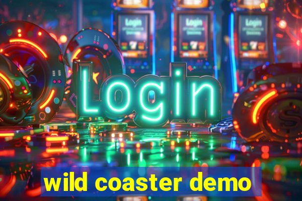 wild coaster demo